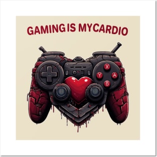 GAMING IS MY CARDIO Posters and Art